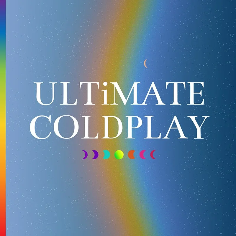 Album cover for 'Ultimate Coldplay' featuring a starry night sky, a rainbow, a crescent moon, and colorful moon phase icons.