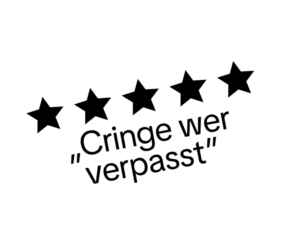 Bewertung mit fünf Sternen und dem Text 'Cringe wer verpasst' in deutscher Sprache.