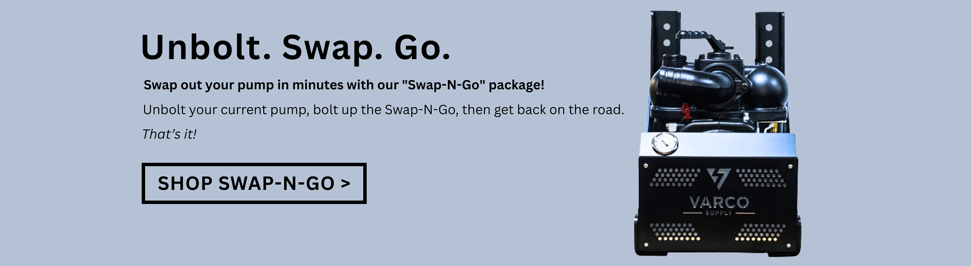 Varco Supply Swan-N-Go Package