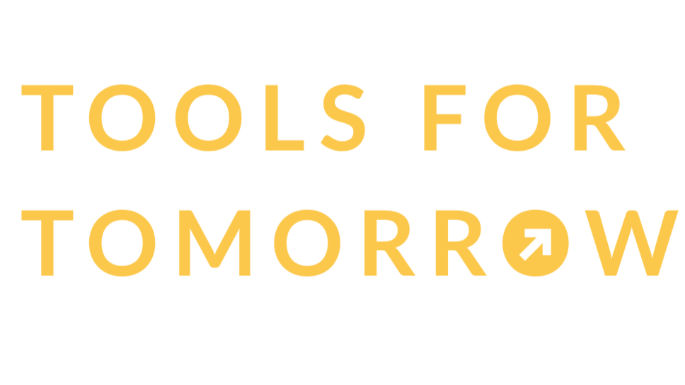 Tools for Tomorrow