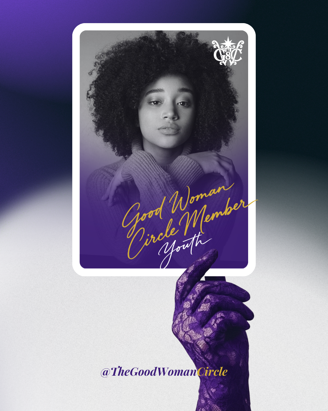 A purple lace gloved hand holds a Good Woman Circle youth member card with a black and white portrait of a young woman with curly hair
