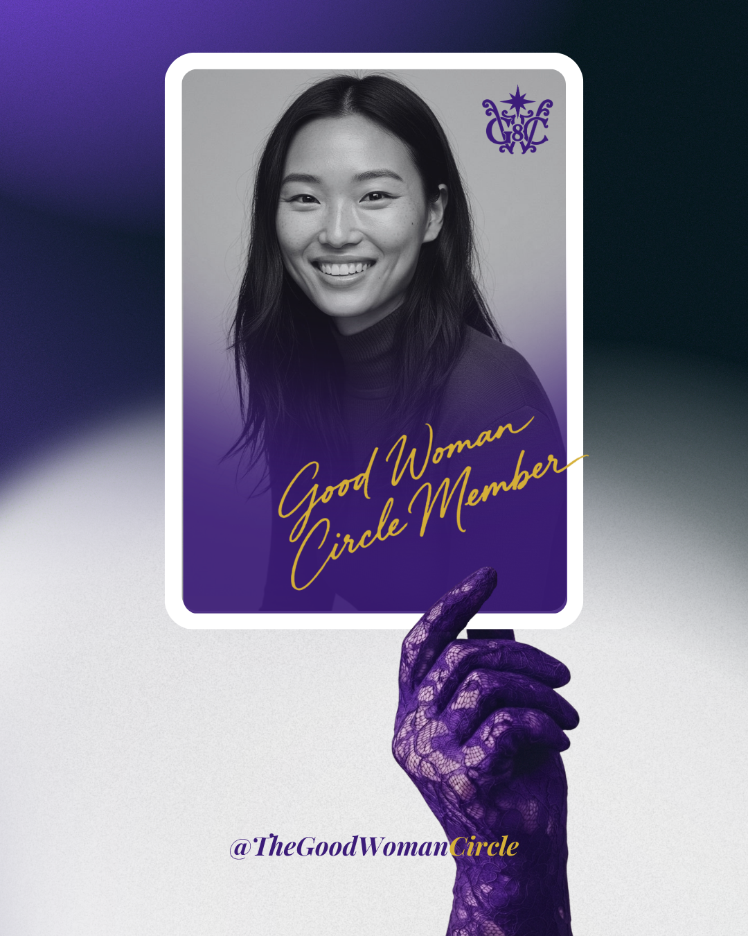 A purple lace gloved hand holds a Good Woman Circle member card with a black and white portrait of a smiling woman