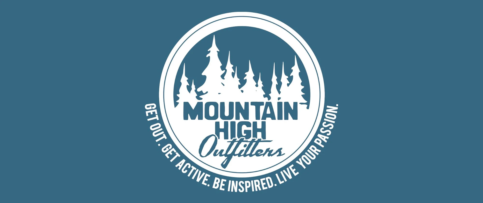 Logo for Mountain High Outfitters featuring a circular design with silhouettes of pine trees and the text "Mountain High Outfitters" and the slogan "Get active. Be inspired. Live your passion!"