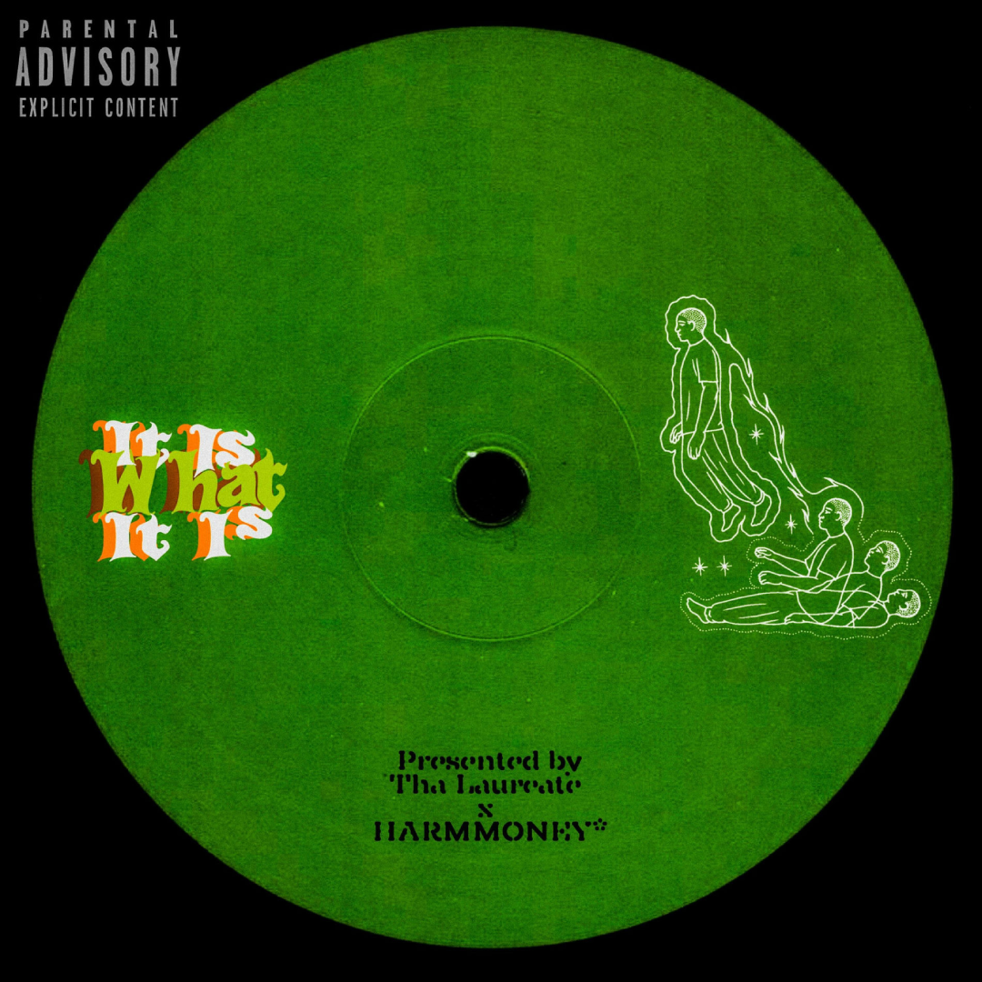 IIWII Cover Art. Green vinyl record with white line art. Text on record includes "Parent Advisory Explicit Content," "It is What It Is," and "Presented by The Laureate & HARMMONEY."