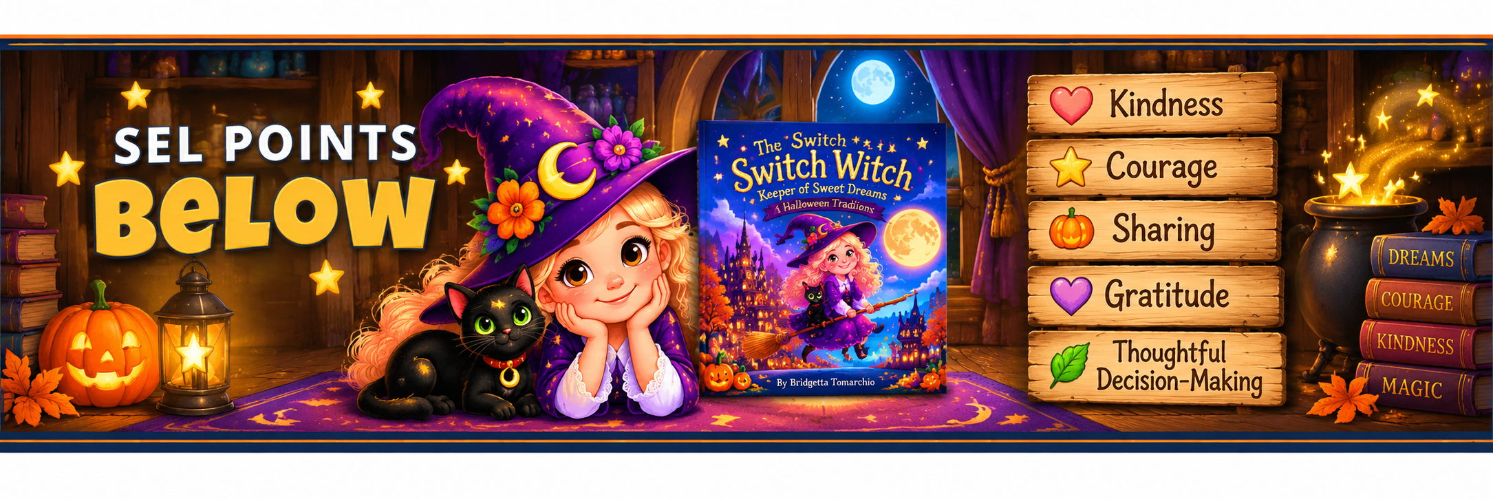 A colorful Halloween-themed scene featuring a young girl with curly blonde hair wearing a purple witches hat decorated with flowers and a crescent moon, sitting next to a black cat. There is a book titled "The Switch Witch Keeper of Sweet Dreams" and a glowing pumpkin. On the right, wooden signs display words: Kindness, Courage, Sharing, Gratitude, Thoughtful Decision-Making. The background shows a dark, starry night with a full moon, shelves with books, and Halloween decorations.