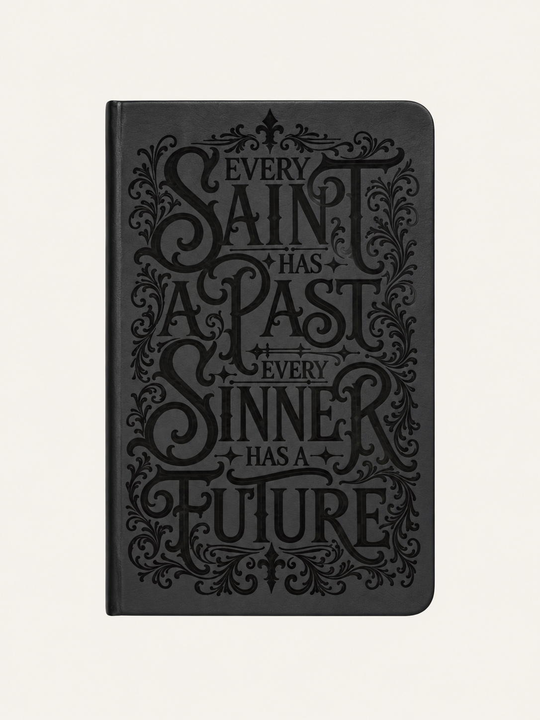 "Every Saint Has A Past" Engraved Journal
