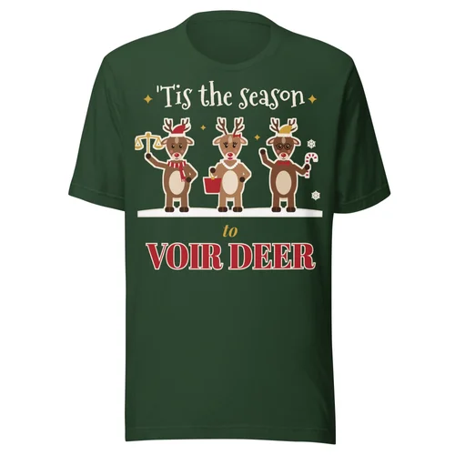 Tis the Season to VOIR DEER tee