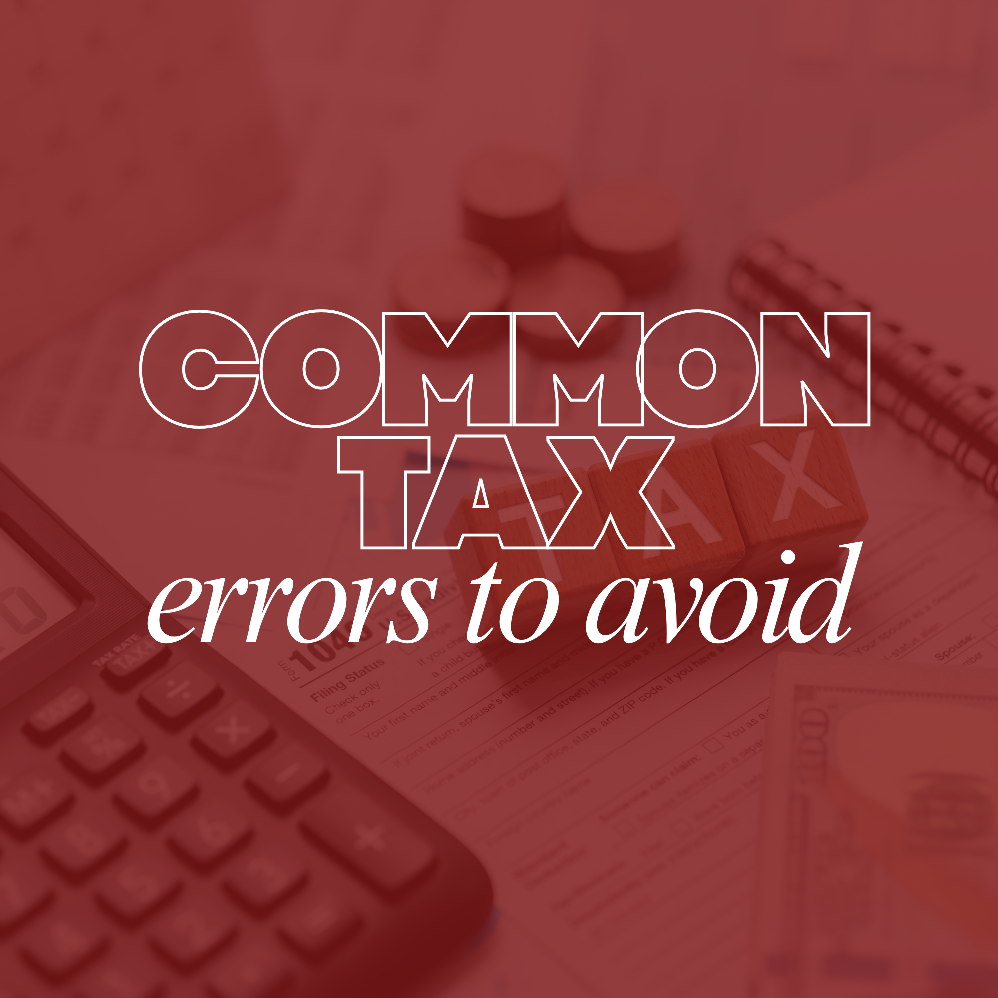 Common Tax Errors to Avoid