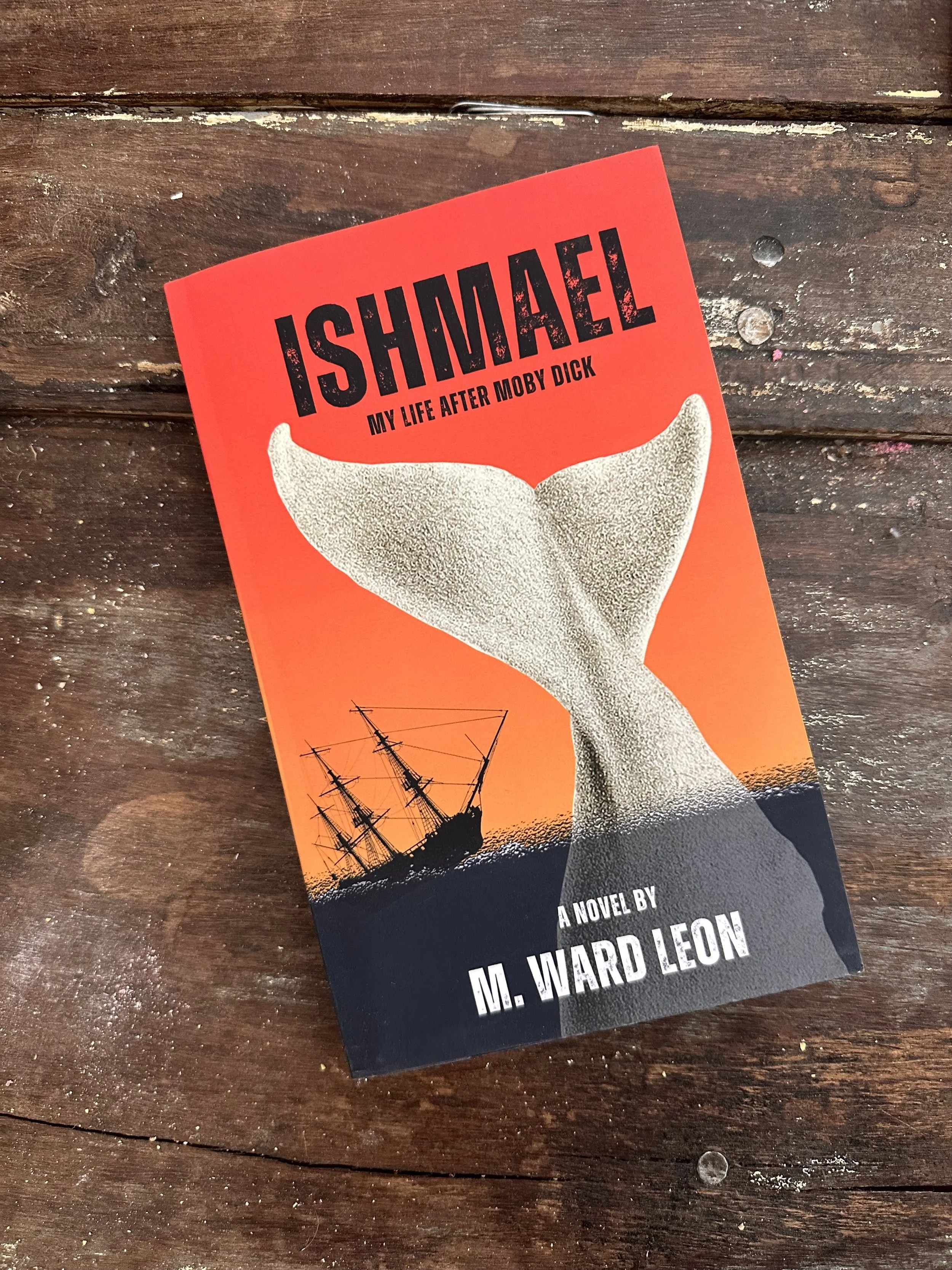 ISHMAEL   MY LIFE AFTER MOBY DICK