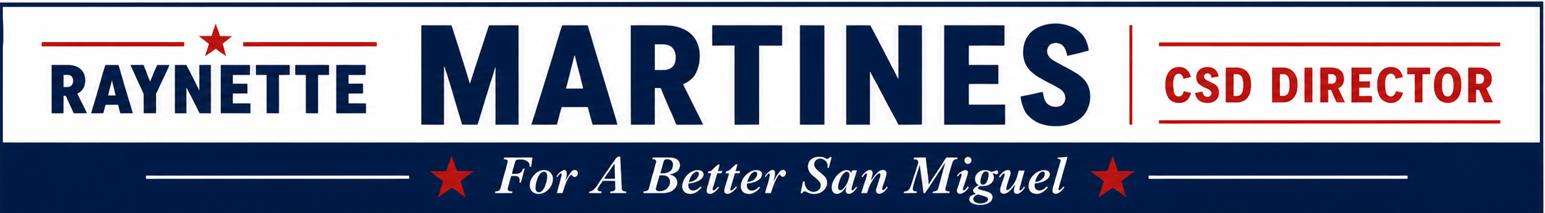 Campaign banner with text promoting Rayette Martines as CSD Director for San Miguel, featuring red and blue colors and stars.
