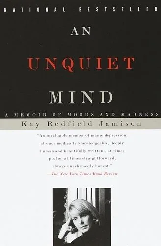 Book cover of An Unquiet Mind: A Memoir of Moods and Madness by Kay Redfield Jamison, featuring a black-and-white author portrait.