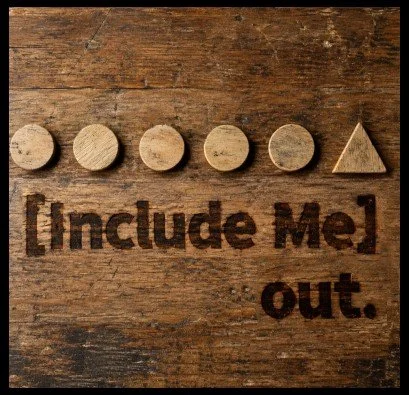 Include Me Out