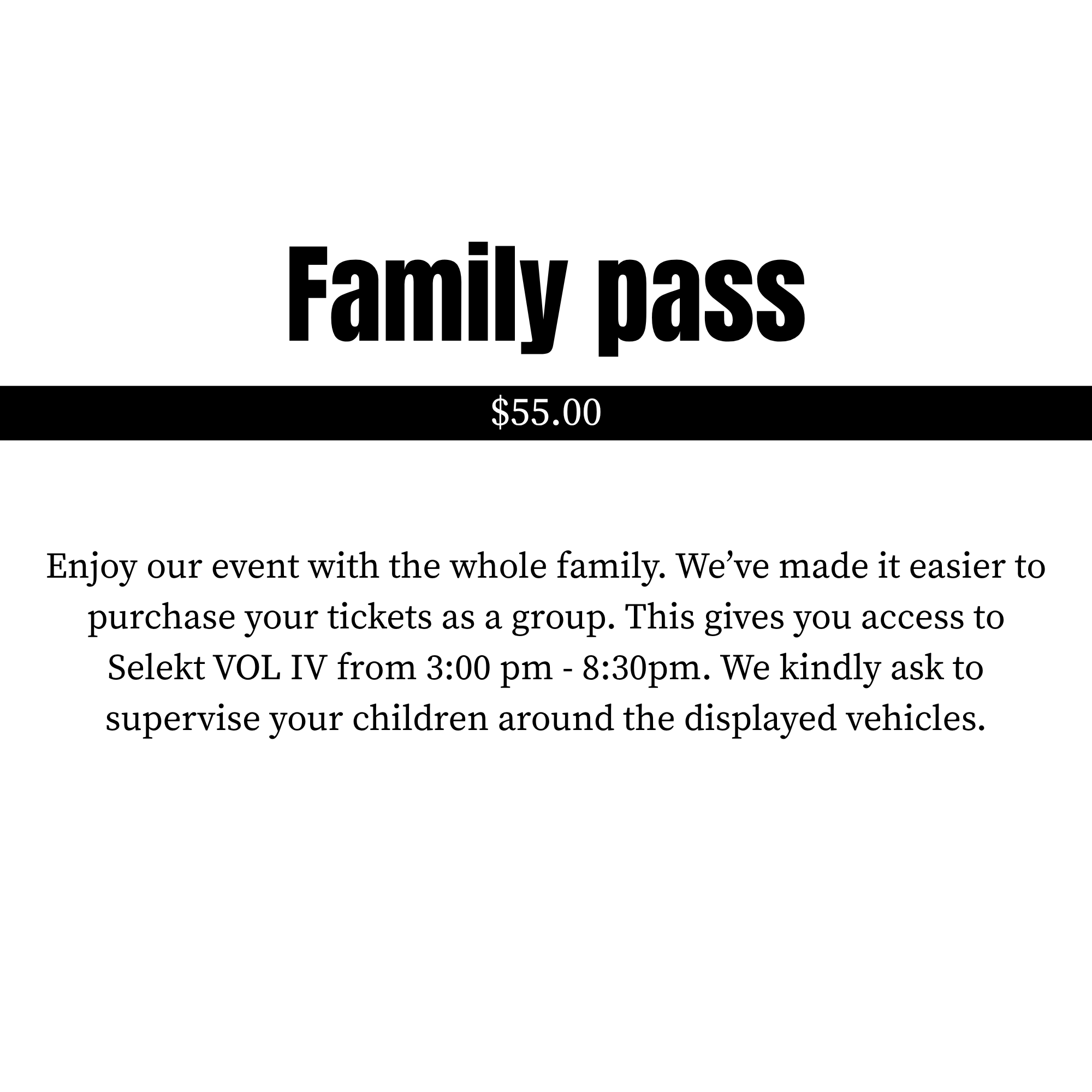 A digital family pass with black text on a white background, priced at $55.00, and a black bar at the bottom with descriptive text about purchasing tickets for a group event.