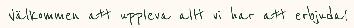 Handwritten message in Swedish that says, "Welcome to experience everything we have to offer!"