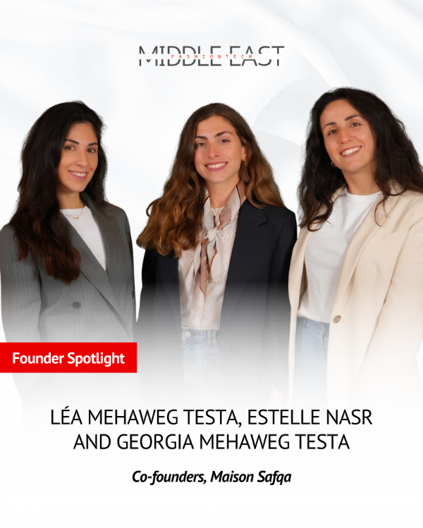 Founder Spotlight featuring Maison Safqa co-founders Léa Mehaweg Testa, Estelle Nasr, and Georgia Mehaweg Testa