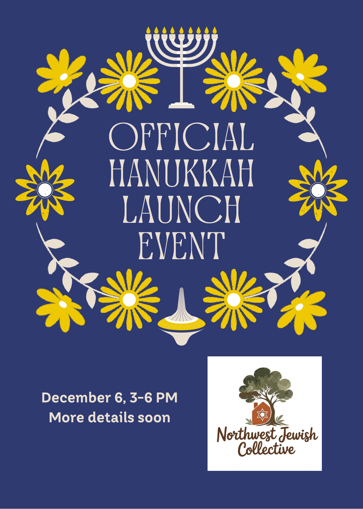 Flyer for the Northwest Jewish Collective's Hanukkah launch event with yellow flowers, a menorah, and a logo featuring a tree and a Star of David, scheduled for December 6 from 3 to 6 PM.