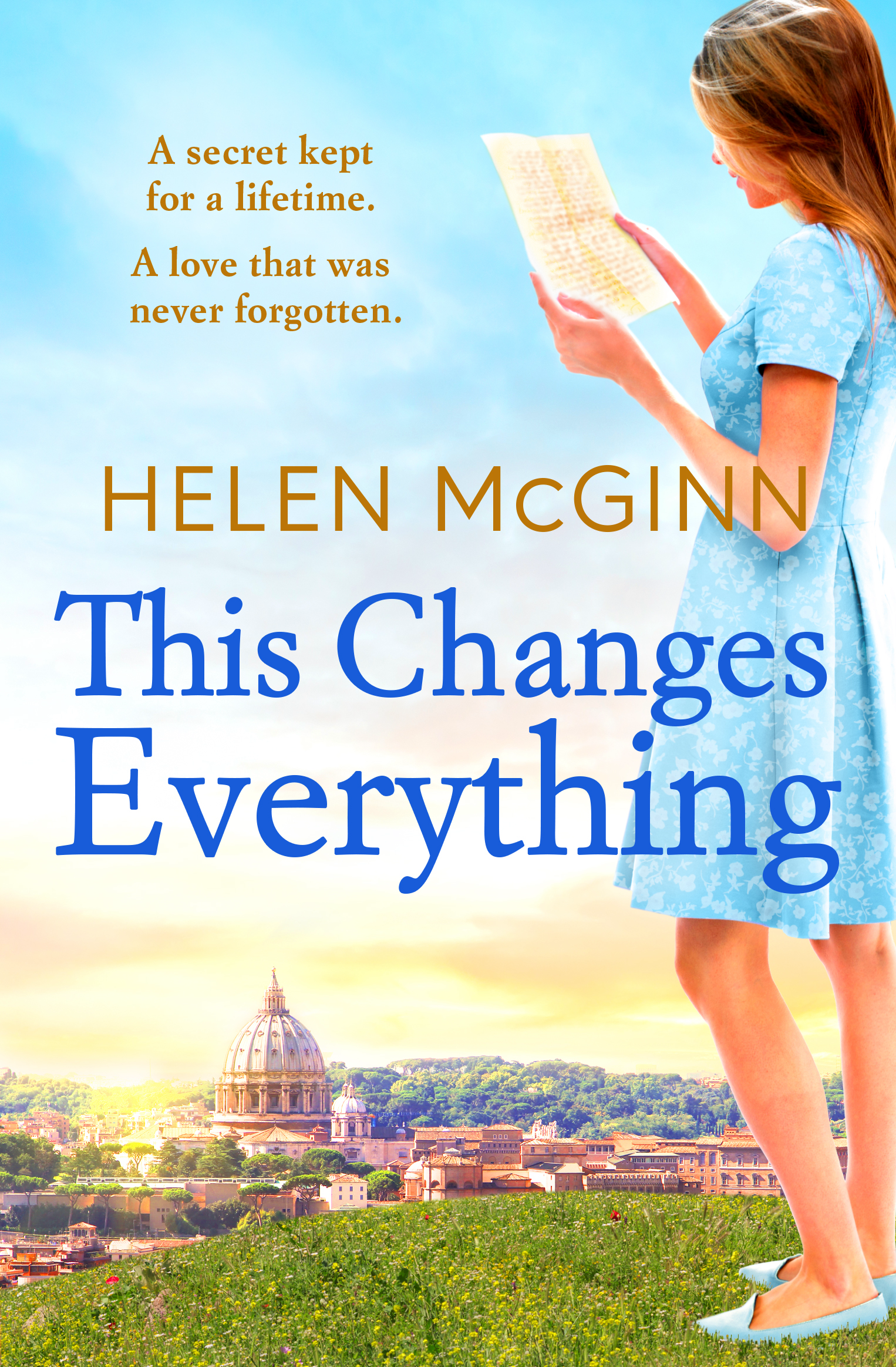The cover of a book titled "This Changes Everything" by Helen McGinn, featuring a woman in a blue dress holding a piece of paper, with a cityscape with a large domed building and green hillside in the background.