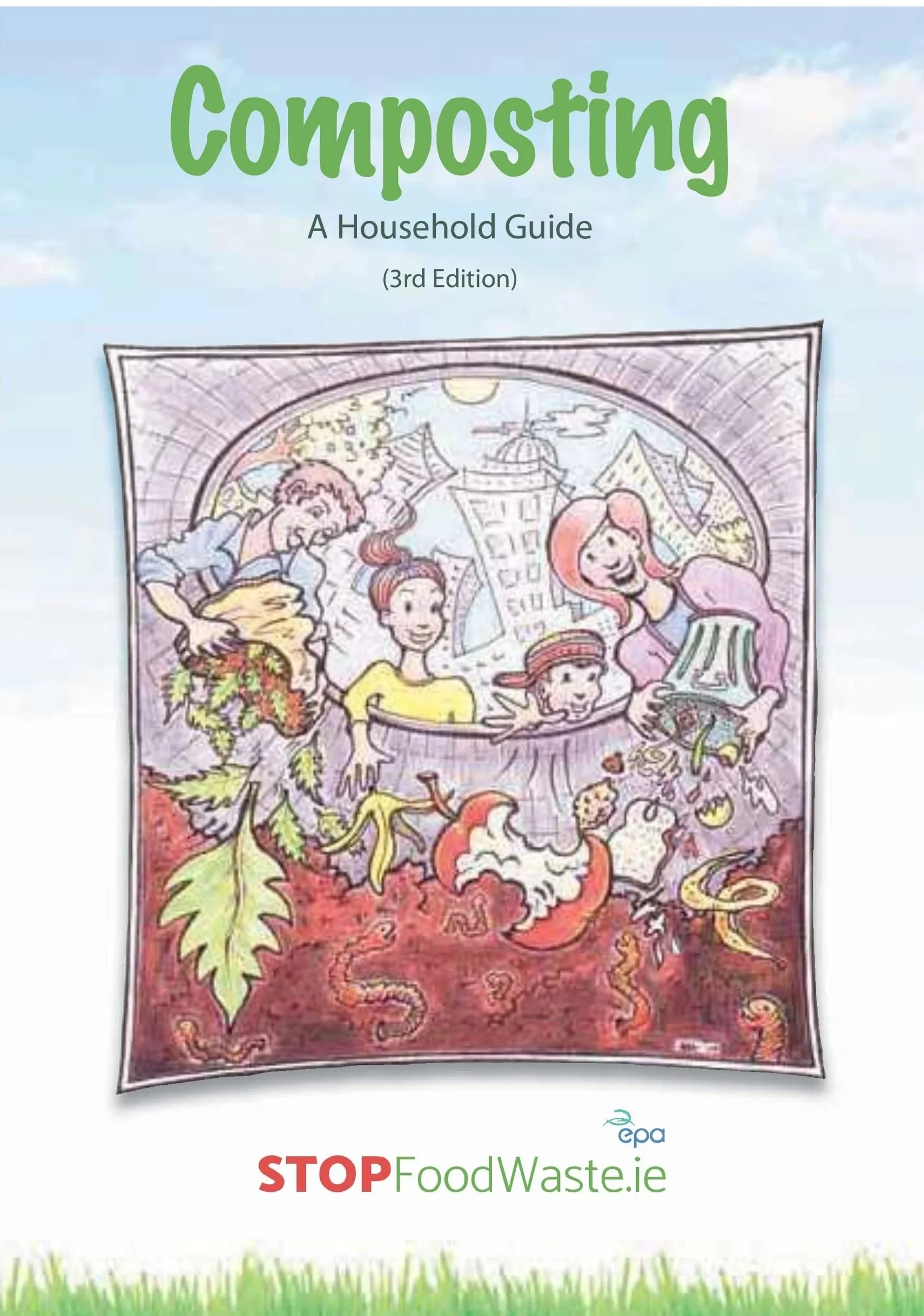 A book titled 'Composting: A Household Guide, 3rd Edition' with an illustration of children and a fairy tale scene. Below the book, there is a logo for EPA and the text 'STOPFoodWaste.ie'. The background includes a blue sky with clouds and green grass at the bottom.