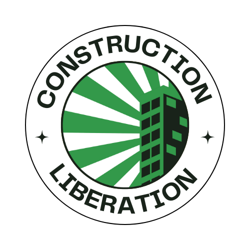 Construction Liberation