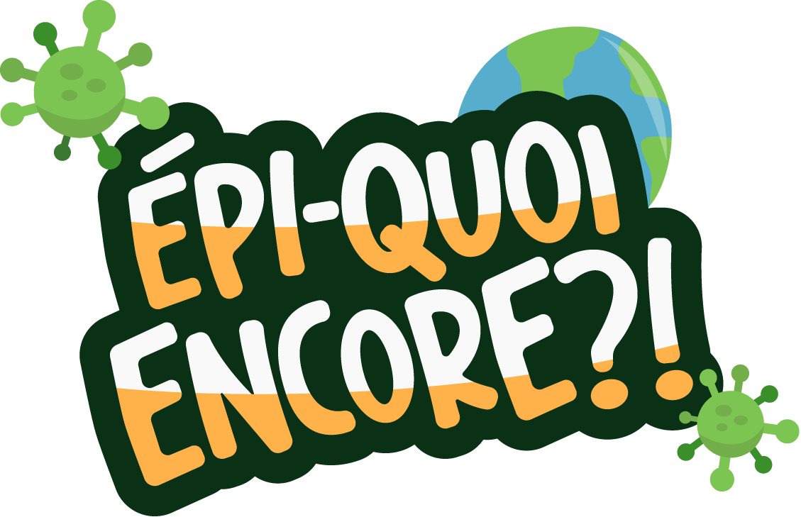 Text saying 'ÉPI-QUOI ENCORE?!' with cartoon viruses and a partial view of Earth in the background.