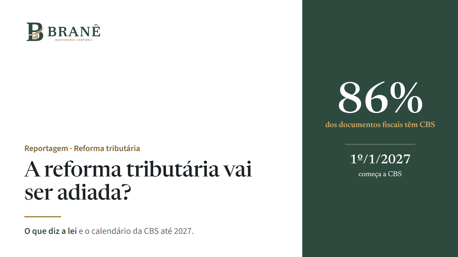A reforma tributária vai ser adiada? O que diz a lei e o calendário da CBS até 2027
