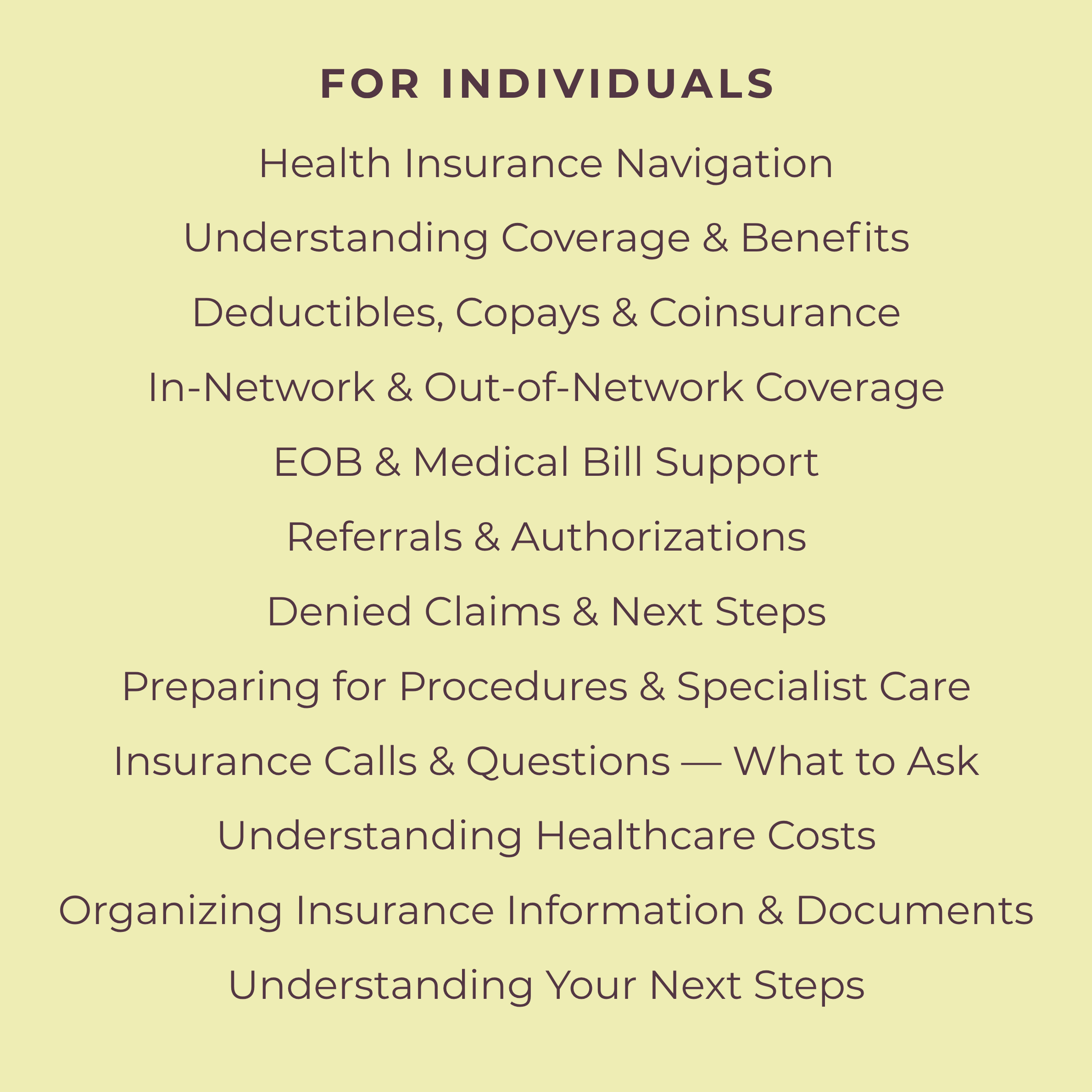 A webpage listing topics related to health insurance navigation and understanding healthcare costs, including coverage, benefits, deductibles, copays, coinsurance, renewal, bill support, referrals, authorization, denied claims, documentation, organizing insurance information, and next steps.