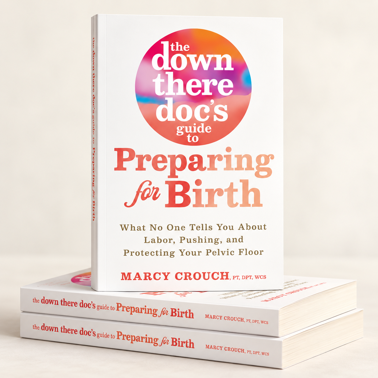 A stack of books, with the top book titled 'The Down There Doc's Guide to Preparing for Birth' by Marcy Crouch, featuring a colorful circular design on the cover.