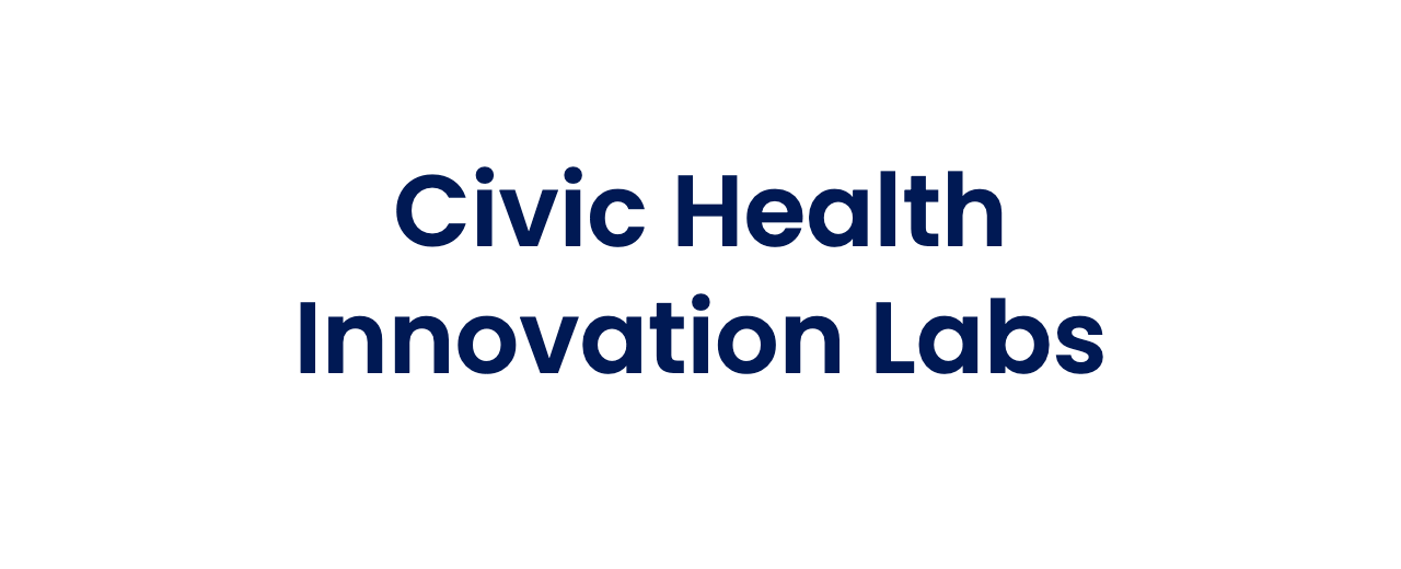 Civic Health Innovation Labs
