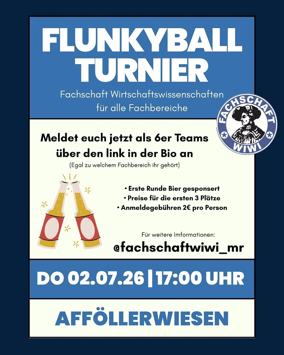 Ein Plakat für ein Flunkyball-Turnier der Fachschaft Wirtschaftswissenschaften, das am 2. Juli 2026 um 17:00 Uhr auf dem Afföller Wiesen stattfindet. Das Plakat enthält Informationen zur Anmeldung, Preisen und Sponsoring, mit einem Logo der Fachschaft WiWi.