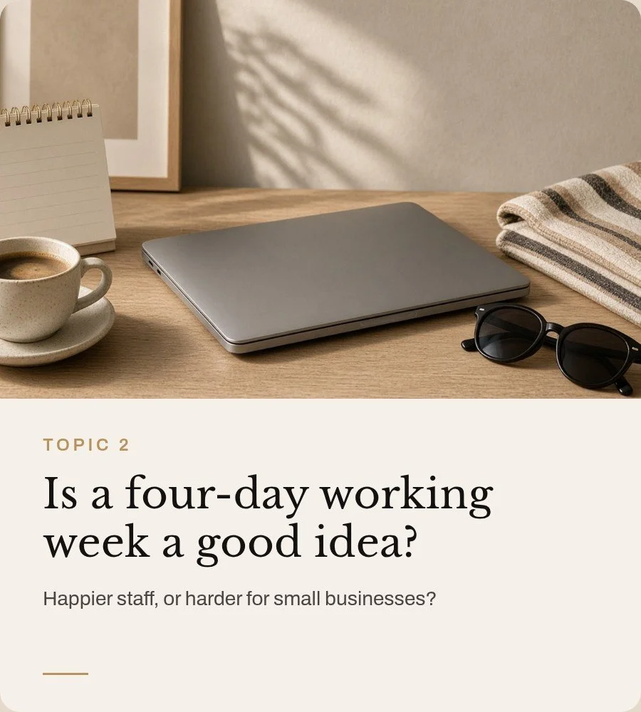 Topic 2: Is a four-day working week a good idea?