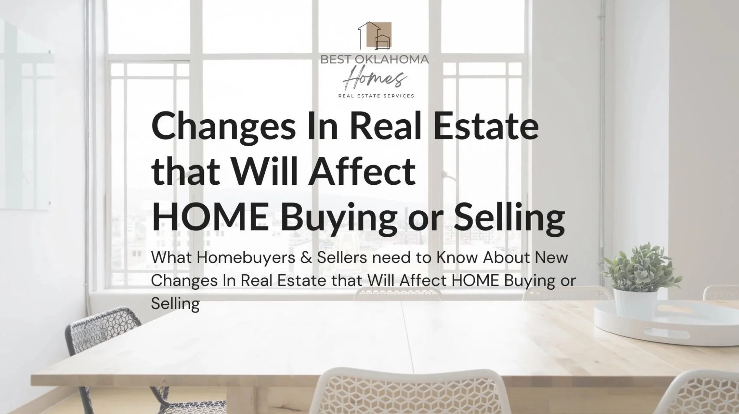 Changes in Real Estate - What Buyers &amp; Sellers Need to Know