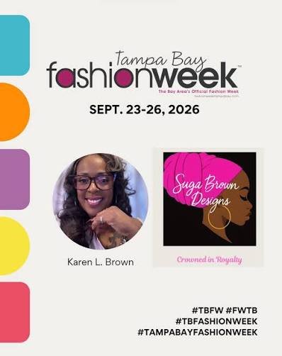 Karen L. Brown and Suga Brown Designs featured for Tampa Bay Fashion Week 2026