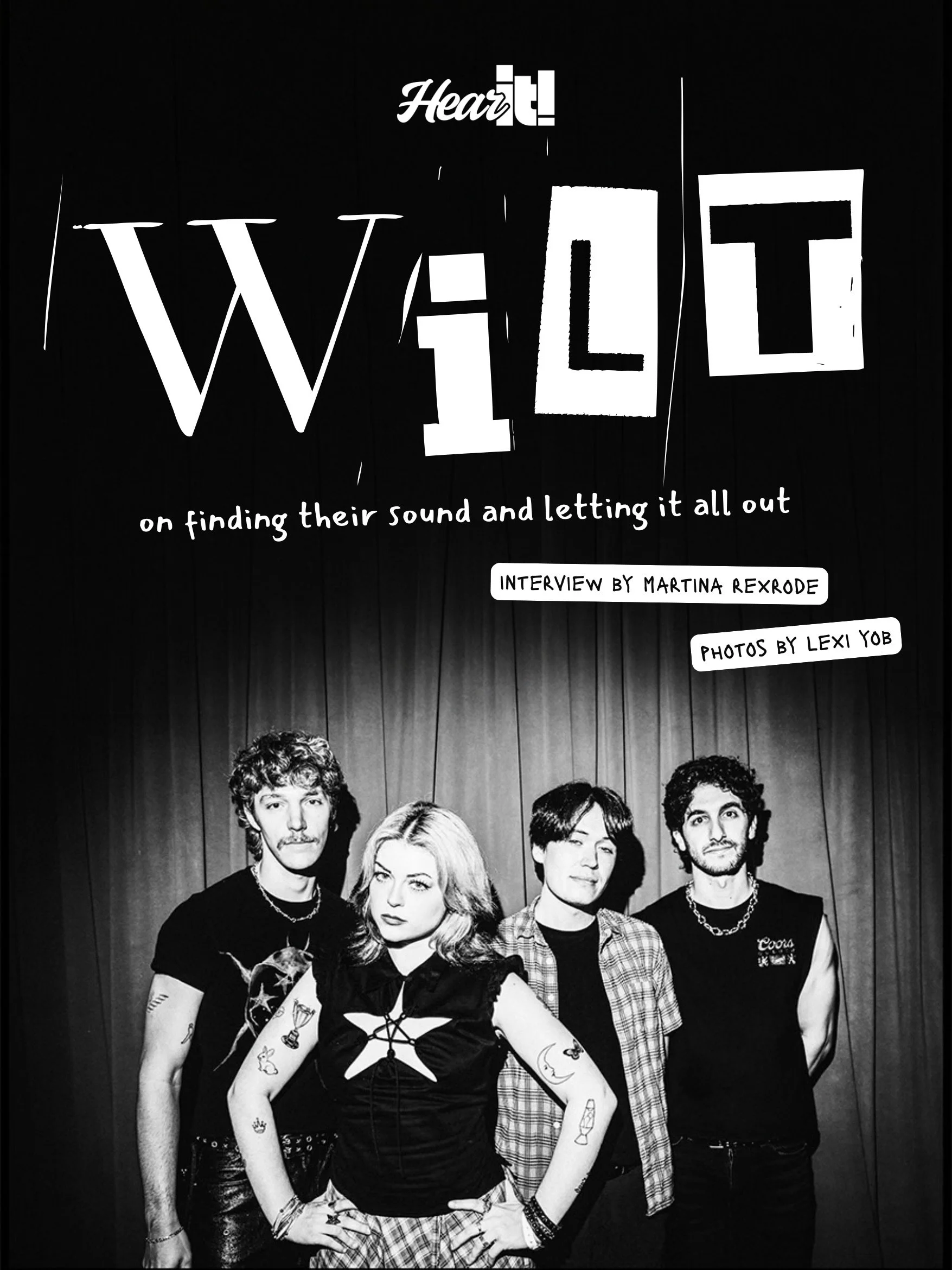 We caught up with wilt to talk about their debuts album, creative process, life on the road, and what&rsquo;s next for the band.

Get to know wilt a little better in our latest interview, available now on Hear it! online and soon on print &mdash; com