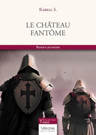 Couverture du livre Le château fantôme, nouvelle fantastique de Karell S., publiée aux Editions Vérone.
