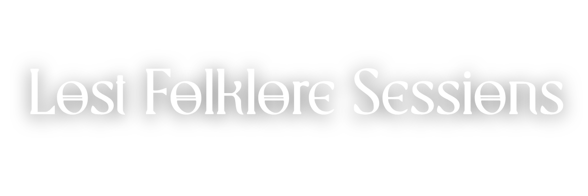 Text reading "Lost Folklore Sessions" on a black background.