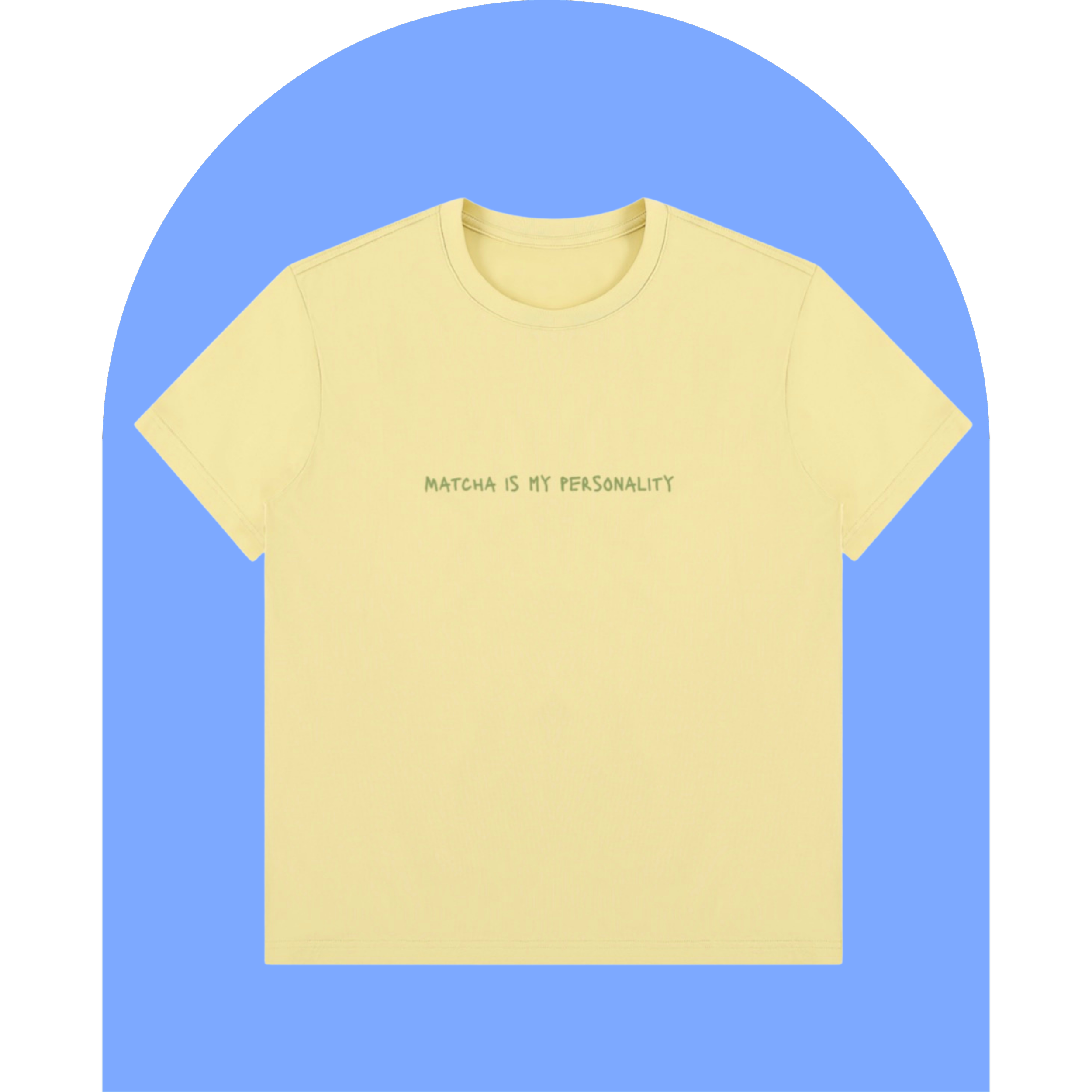 “Matcha Is My  Personality” Crewneck T-Shirt (Unisex)