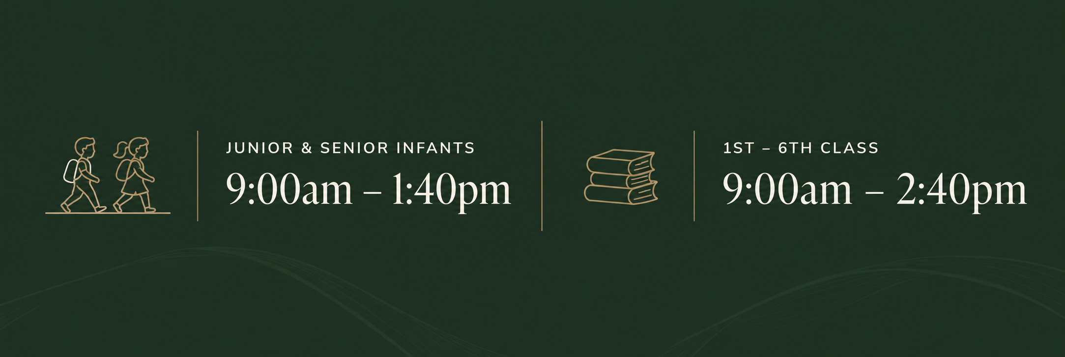 School schedule information with icons, showing Junior & Senior Infants from 9:00 am to 1:40 pm, and 1st to 6th class from 9:00 am to 2:40 pm.