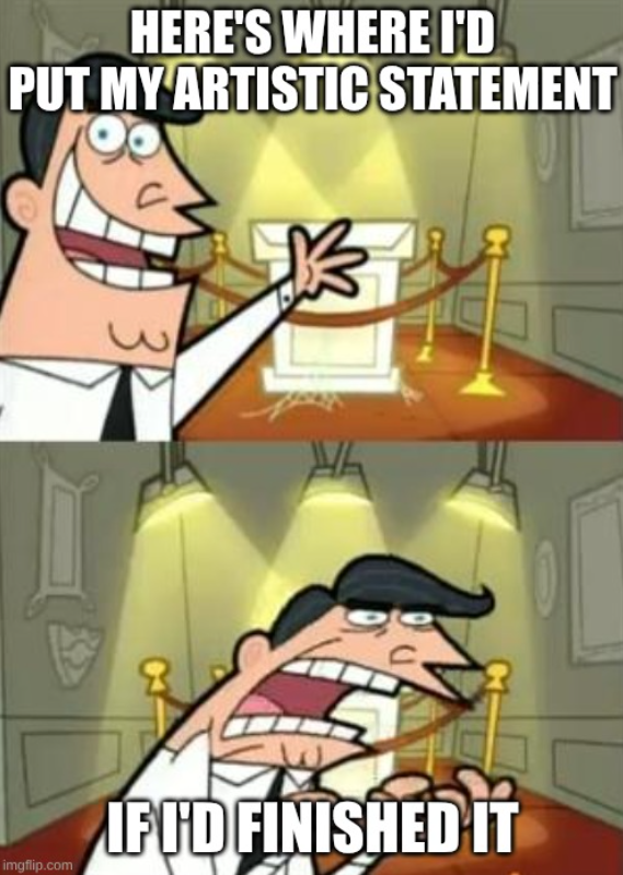 Two panels from the animated TV show "Daria". The top panel shows a character speaking with the caption, "Here's where I'd put my artistic statement." The bottom panel shows another character responding with the caption, "If I'd finished it."
