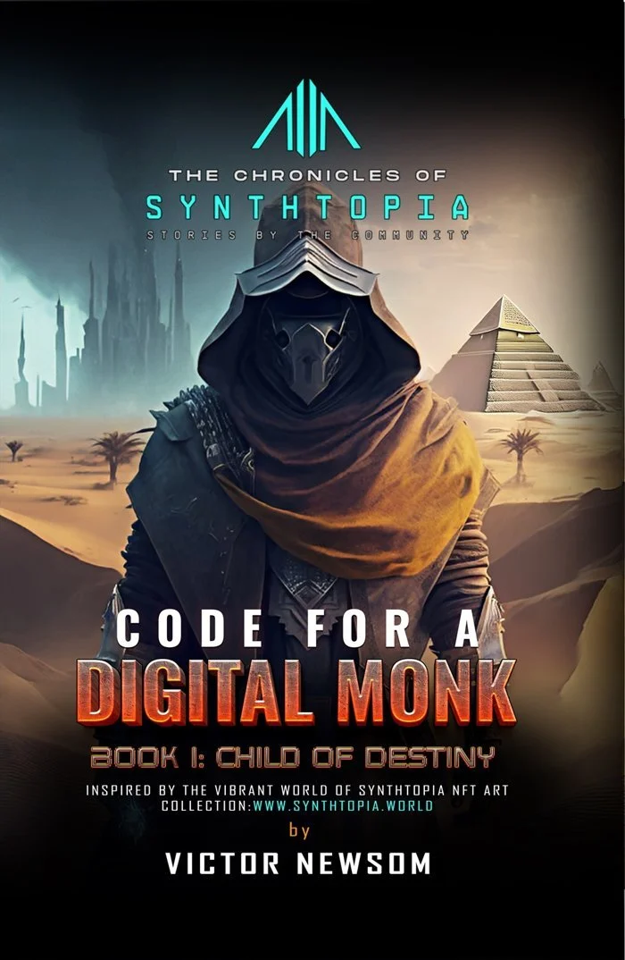 A promotional poster featuring a figure wearing a dark hooded cloak with a bird skull mask, set against a desert landscape with pyramids and futuristic cityscapes in the background. The poster is for a book titled 'Code for a Digital Monk,' part of 'The Chronicles of Synthtopia' series, by Victor Newsom.