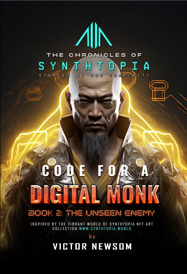 Book cover for 'The Chronicles of Synthopia: Code for a Digital Monk, Book 2: The Unseen Enemy' by Victor Newsom, featuring a futuristic character with a bald head, elaborate clothing, and glowing yellow circuitry in the background.