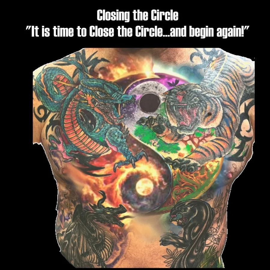 Tattooed chest with dragons, tigers, and celestial imagery, with the text 'Closing the Circle' and quote about beginning again.