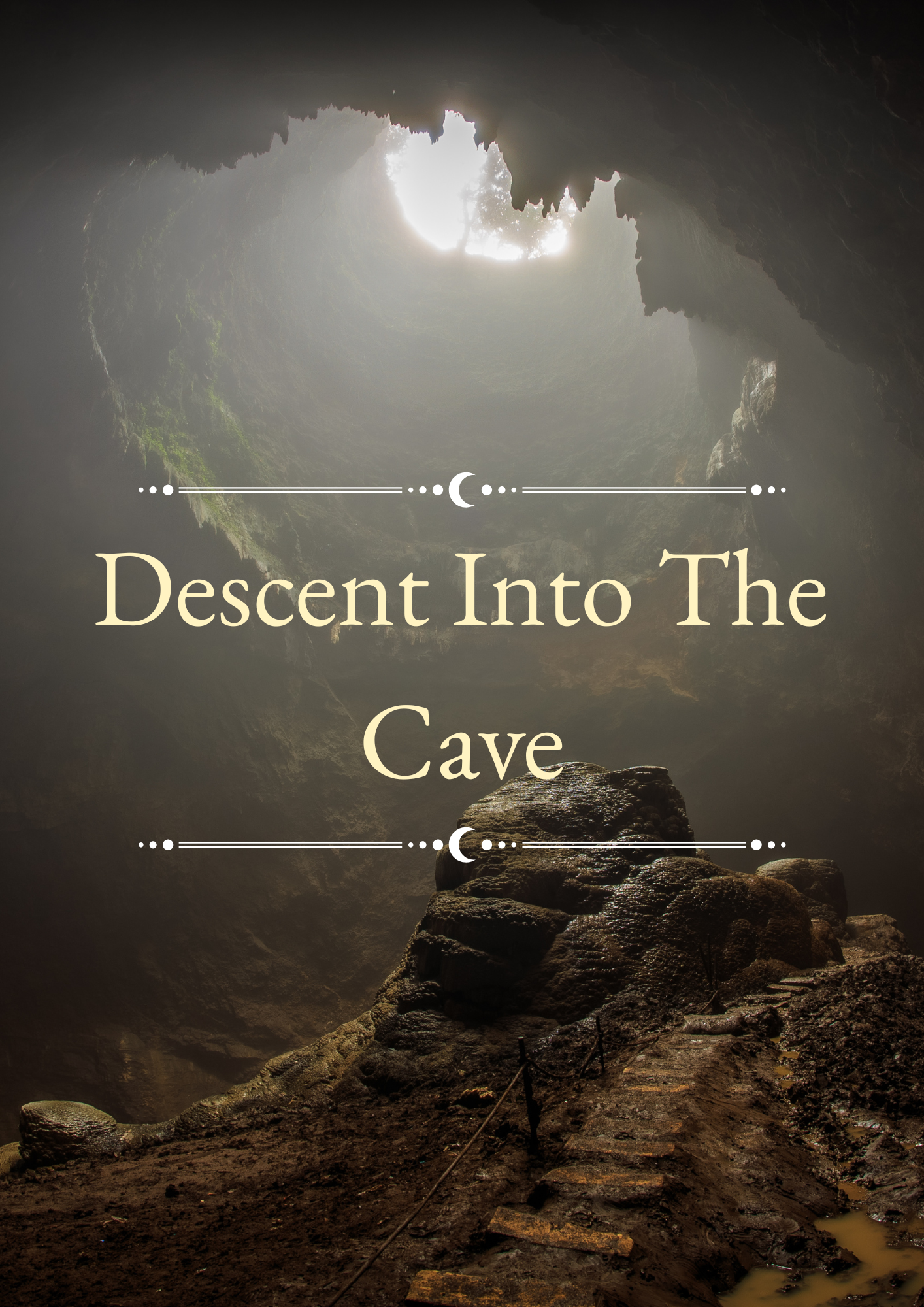 The Descent into the Cave