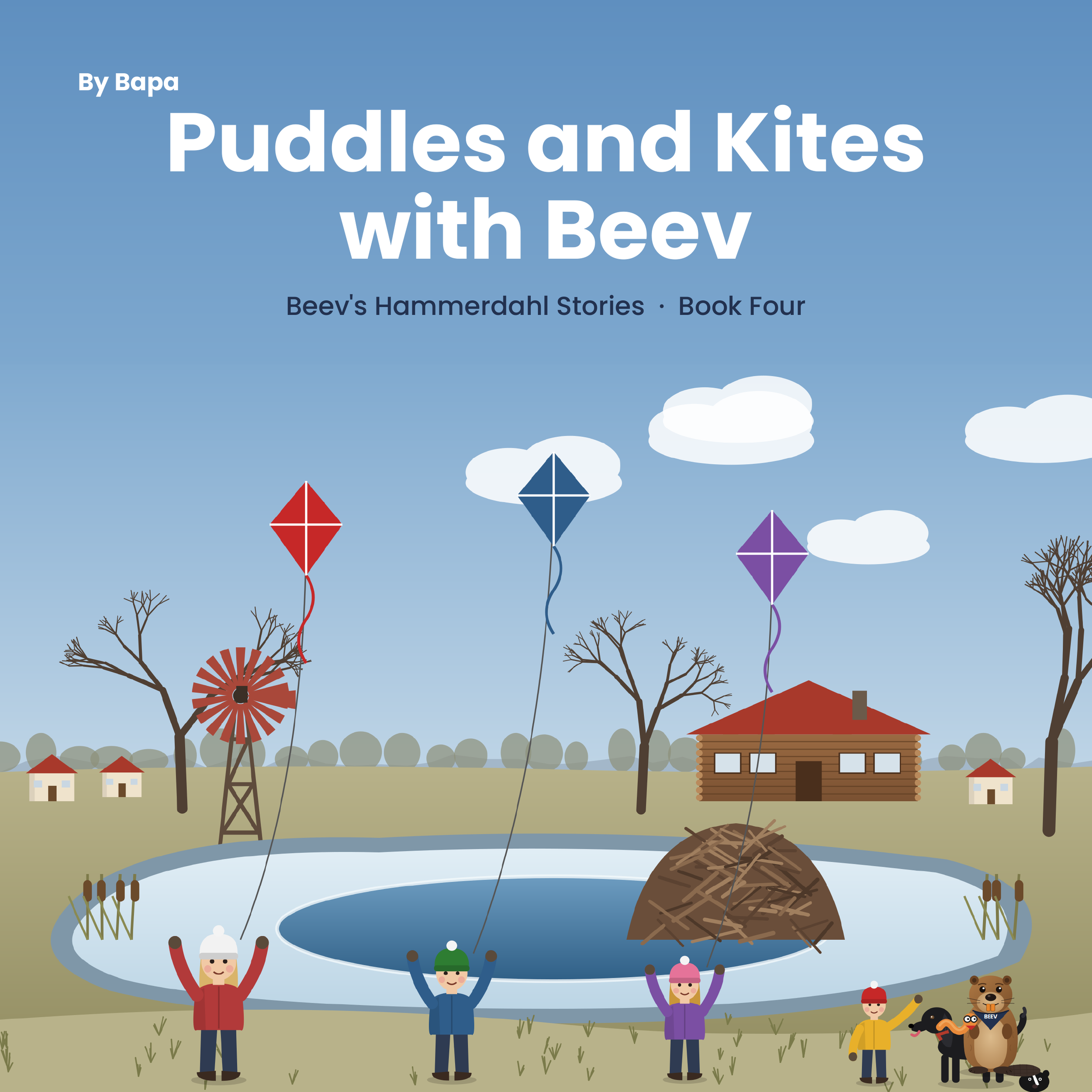 Front cover of Puddles and Kites with Beev, Beev's Hammerdahl Stories Book 4