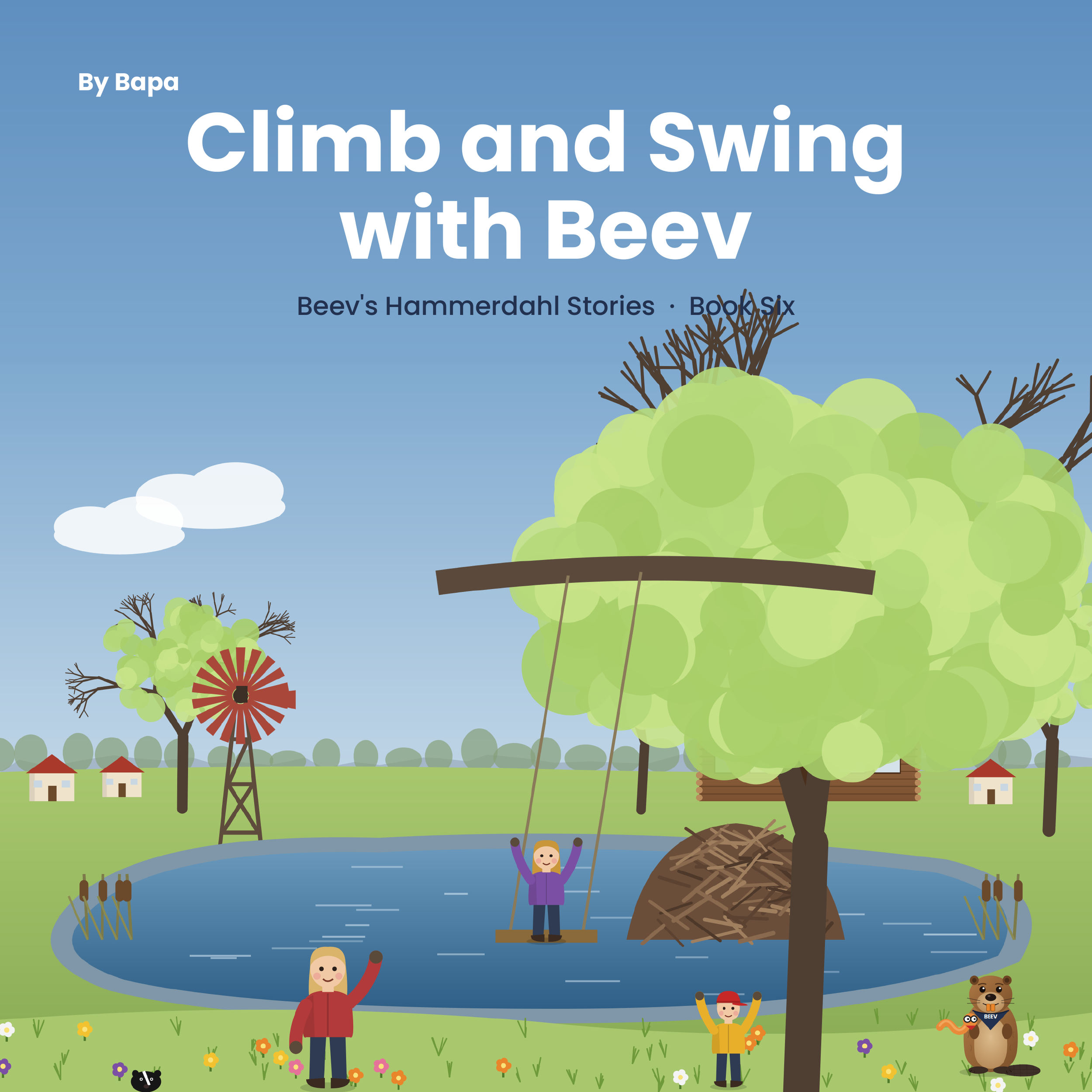 Front cover of Climb and Swing with Beev, Beev's Hammerdahl Stories Book 6