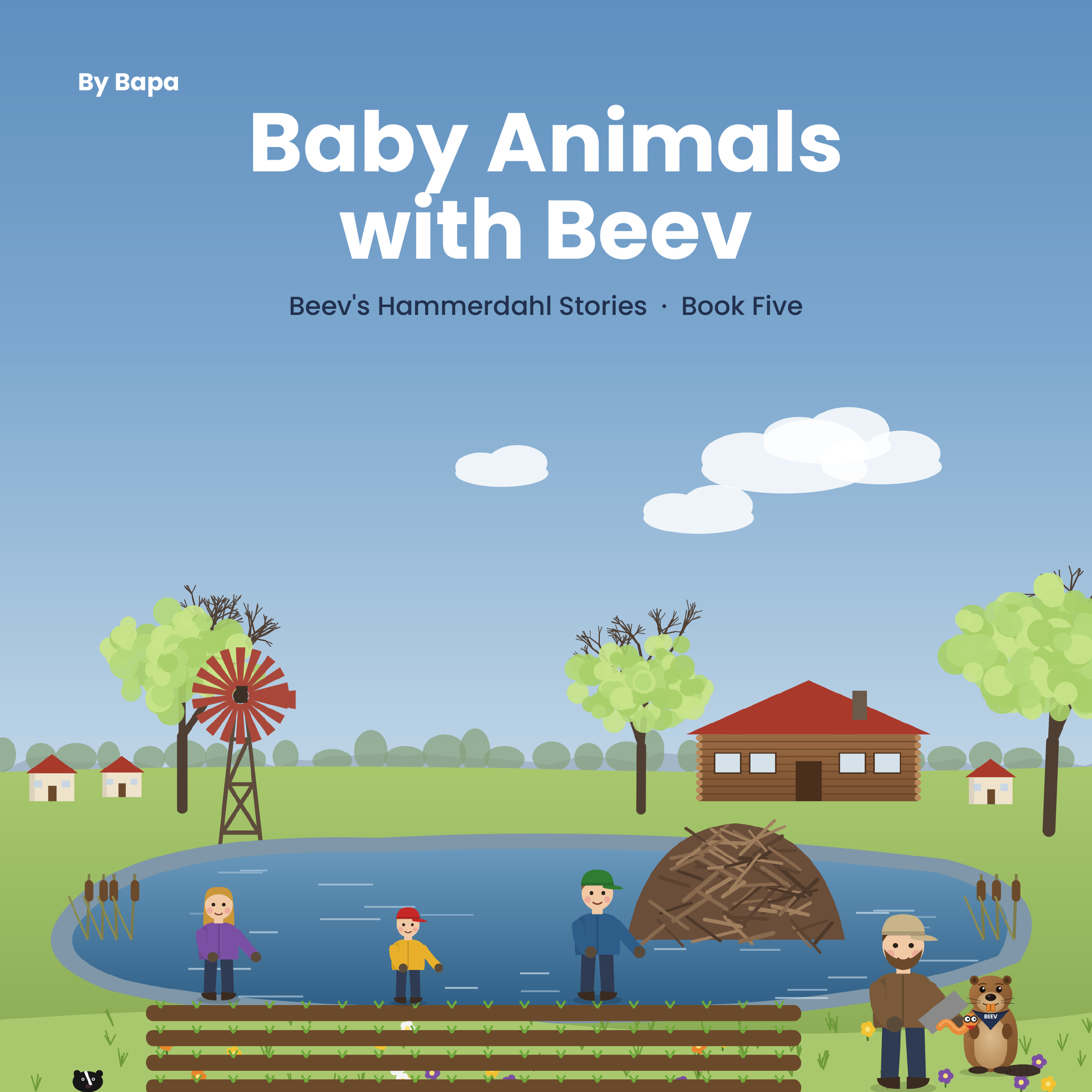 Front cover of Baby Animals with Beev, Beev's Hammerdahl Stories Book 5