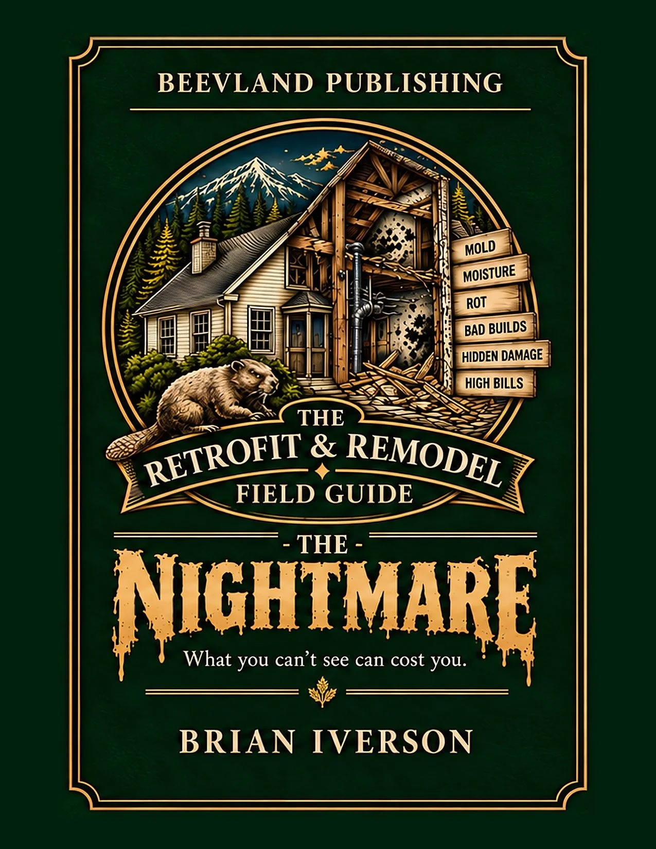 Cover of The Retrofit & Remodel Field Guide: The Nightmare by Brian Iverson