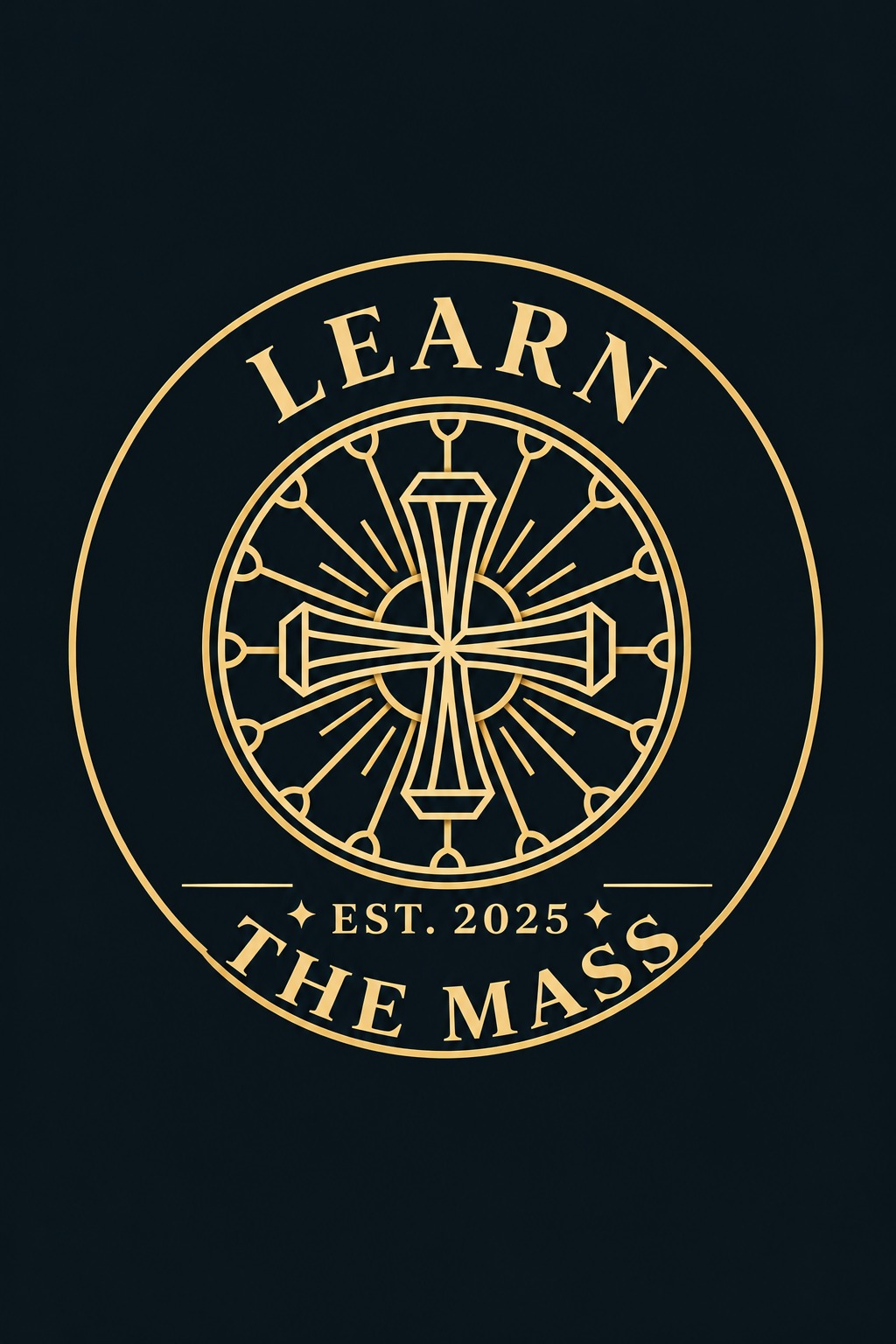 A circular emblem with a gold outline and text on a dark background. It reads 'Learn the Mass' with 'Est. 2025' and features a stylized gold cross surrounded by radiating lines.