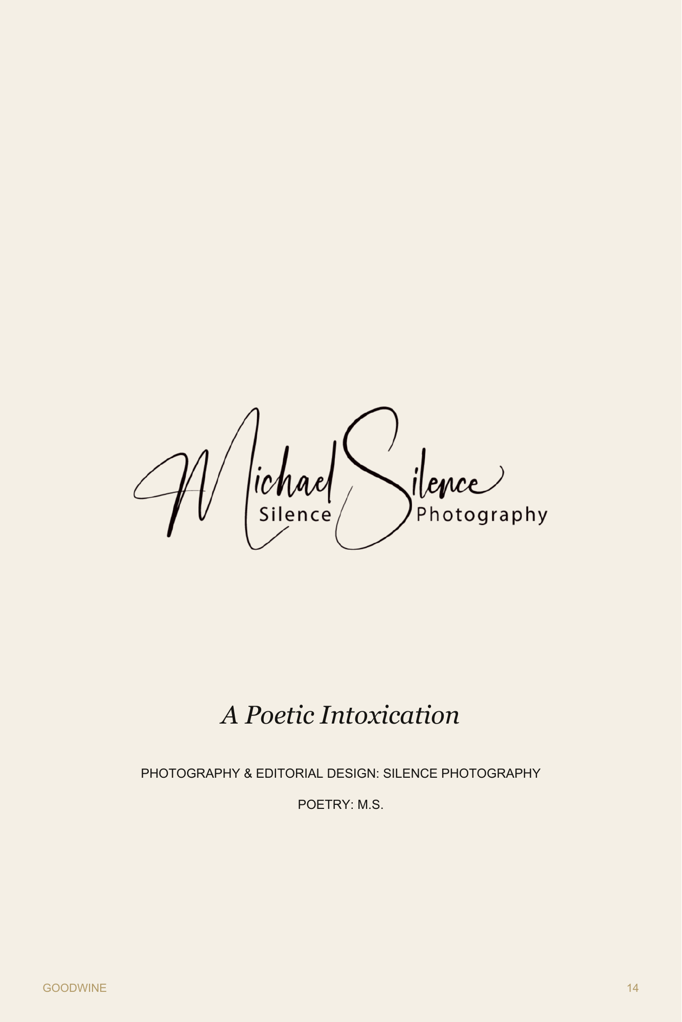 Page 14. Michael Silence’s authentic studio signature. Photography and editorial design: Silence Photography. Poetry: M.S.