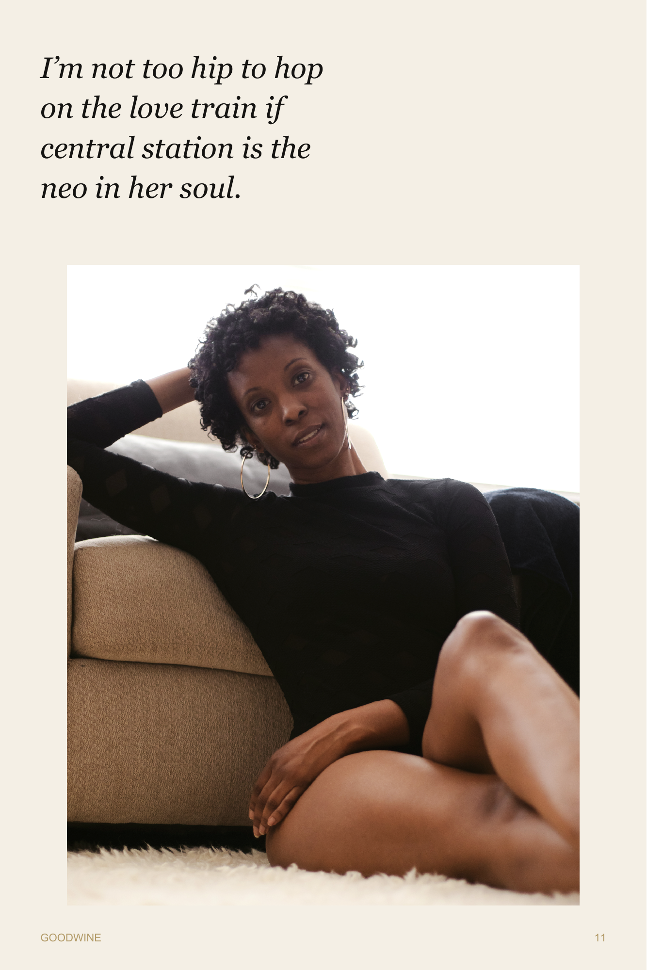 Page 11. Seated beside the chair, she meets the camera directly. Poetry: I’m not too hip to hop on the love train if central station is the neo in her soul.