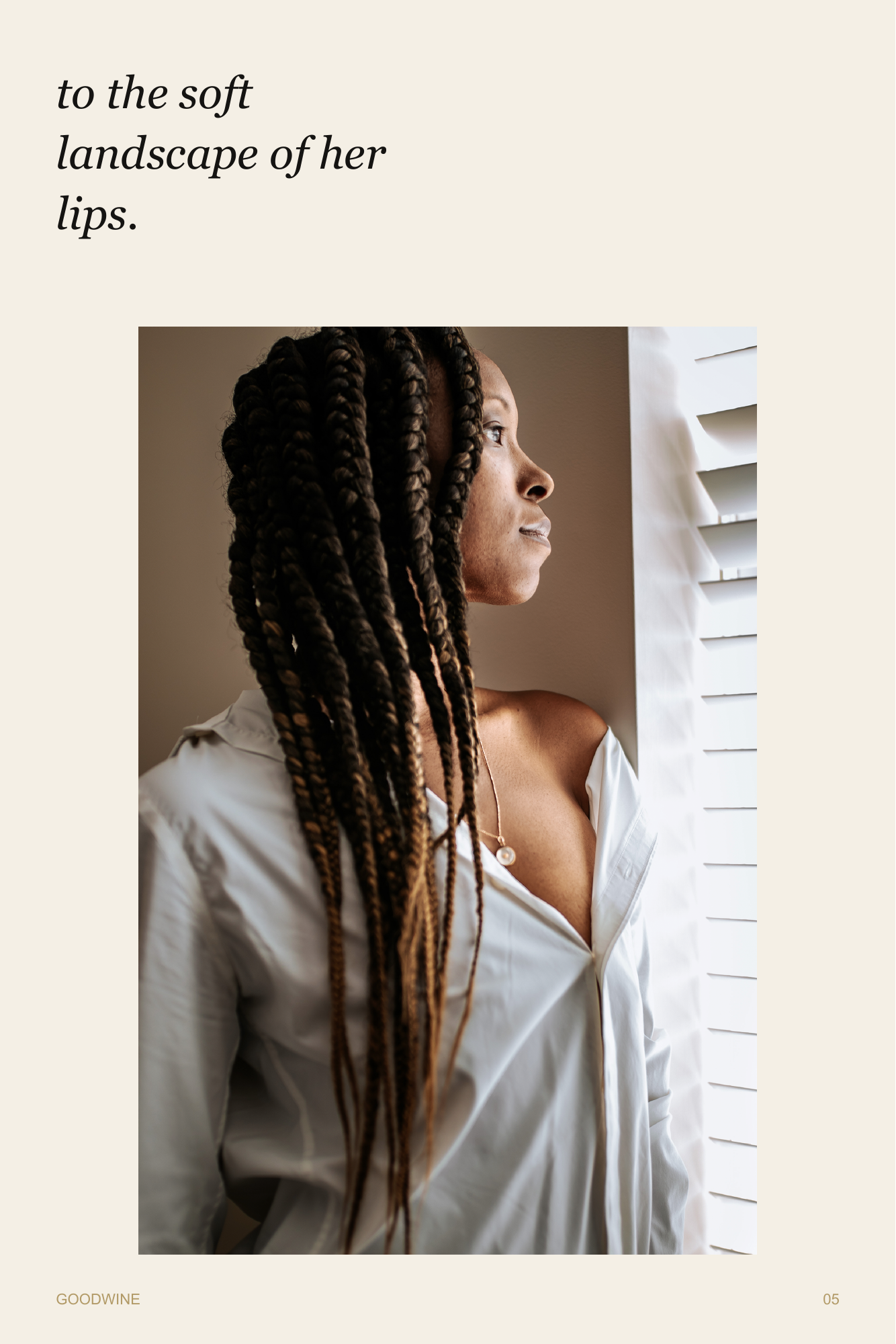 Page 5. She turns toward the window in profile. Poetry: to the soft landscape of her lips.